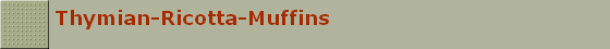 Thymian-Ricotta-Muffins